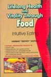 Lifelong Health and Vitality Through Food - Intuitive Eating Books