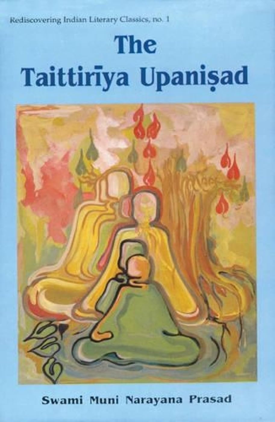 The Taittiriya Upanishad (Rediscovering Indian Literary Classics S., No. 1) Poetry