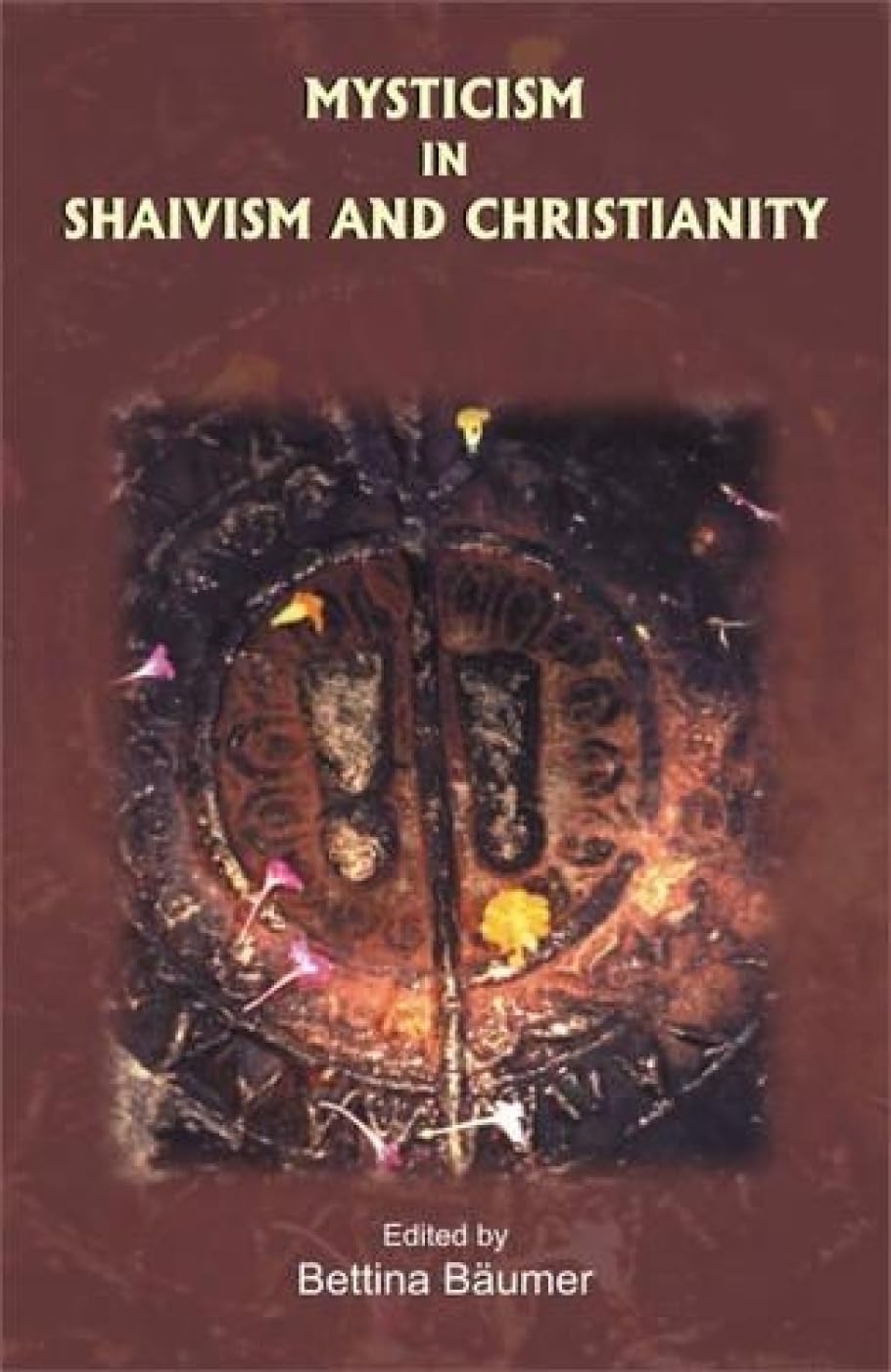 Mysticism in Shaivism and Christianity Religion & Esotericism