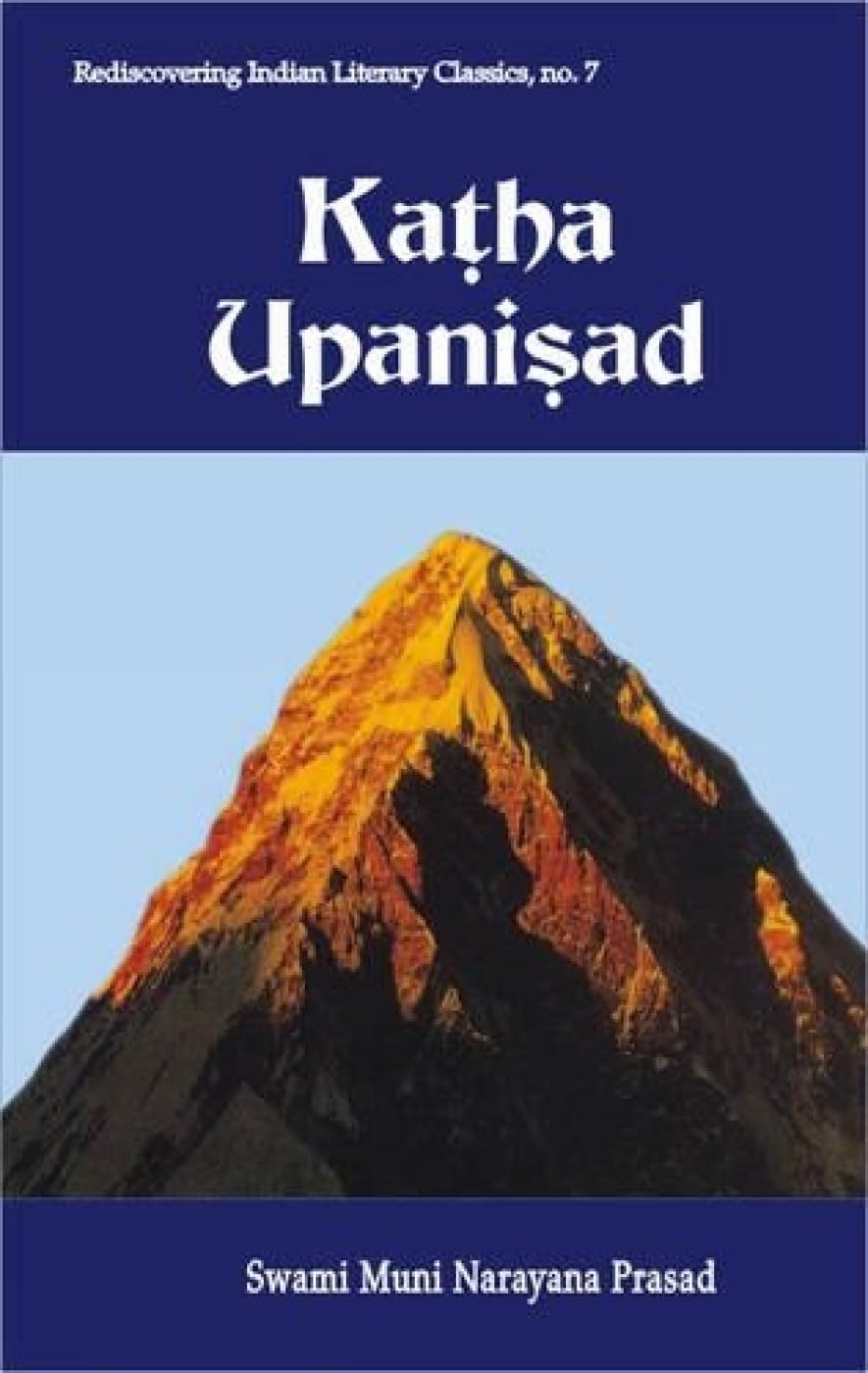 Katha Upanisad: In English with Commentary, Original Sanskrit Text with Its Roman Translation (Rediscovering Indian Literary Classics S., no. 7) Religion & Esotericism