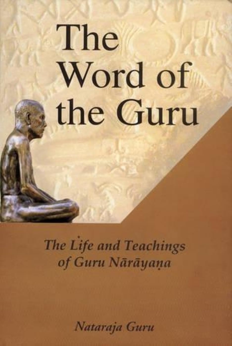 The World of the Guru: The Life and Teachings of Guru Narayana Religion & Esotericism