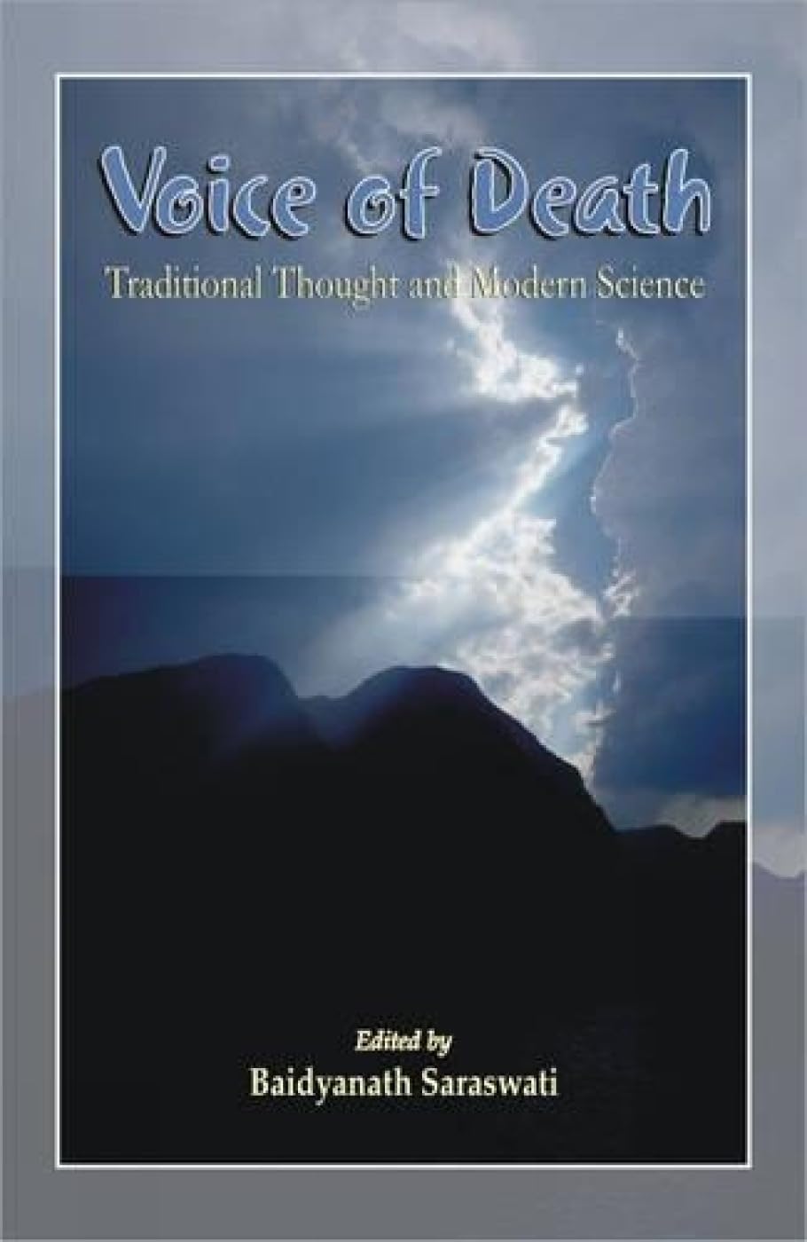 Voice of Death: Traditional Thought and Modern Science Business & Technology