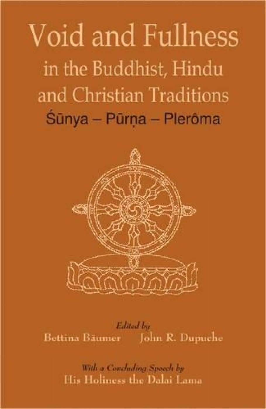 Void and Fullness: In the Buddhist, Hindu and Christian Tradition Philosophy