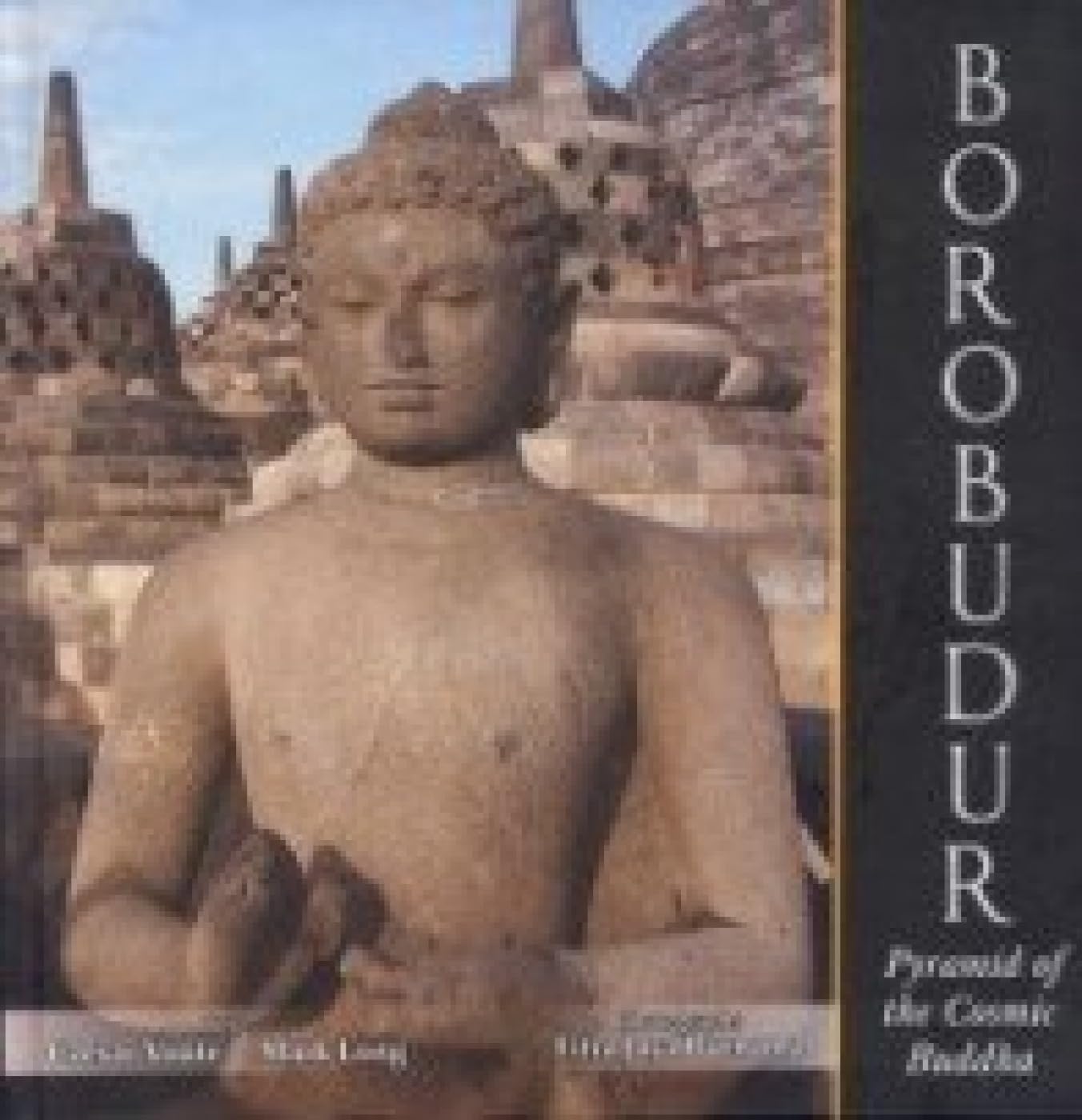 Borobudur: Pyramid of the Cosmic Buddha Religion & Esotericism