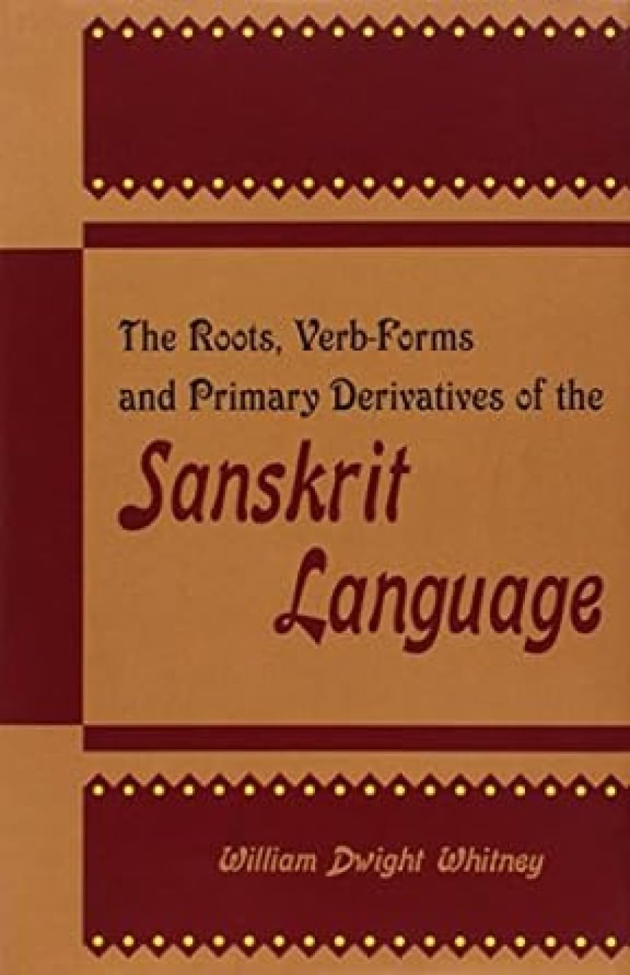 The Roots: Verb-forms and Primary Derivatives of the Sanskrit Language Social Sciences