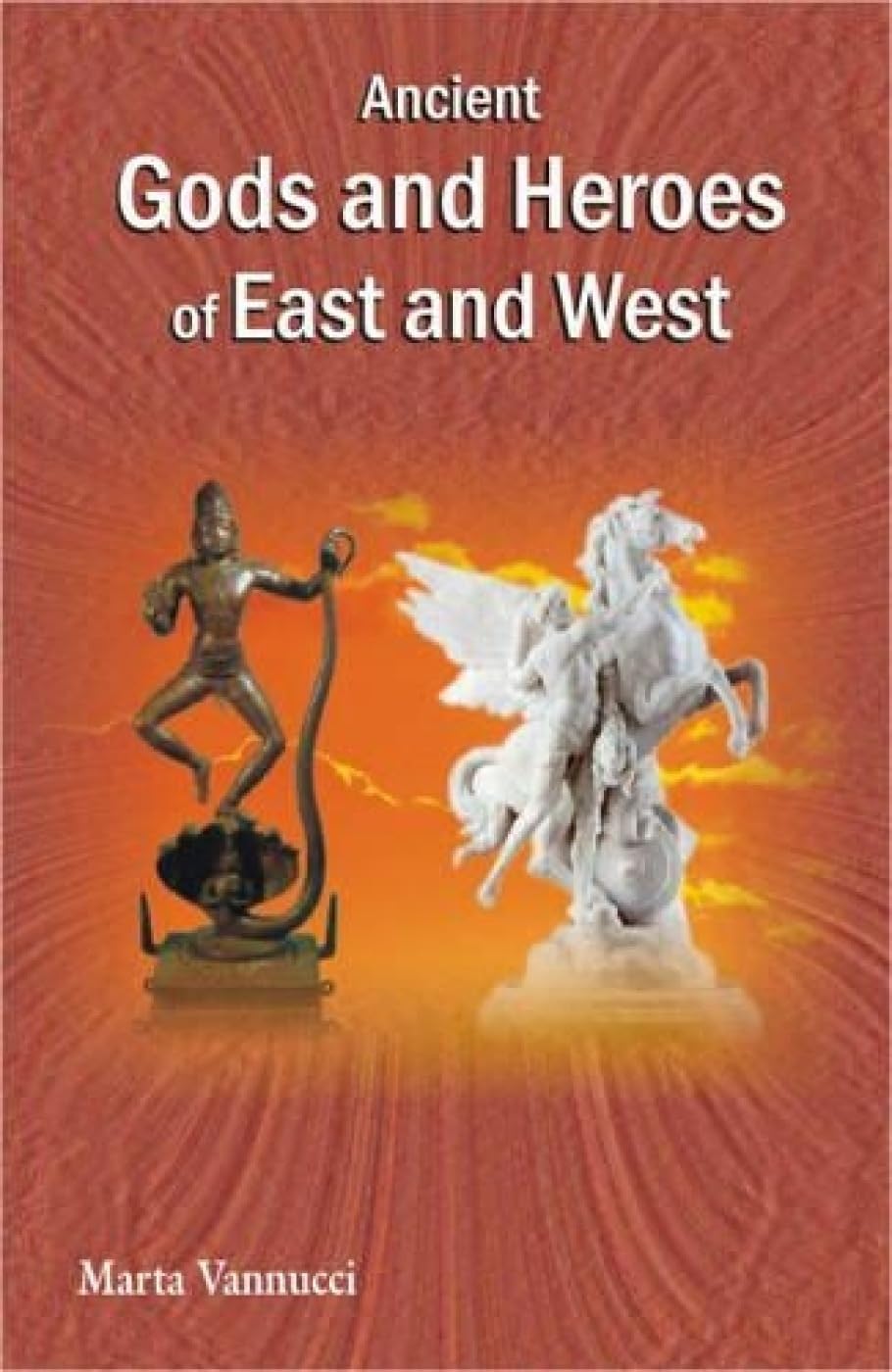 Ancient Gods and Heroes of East and West Politics & History