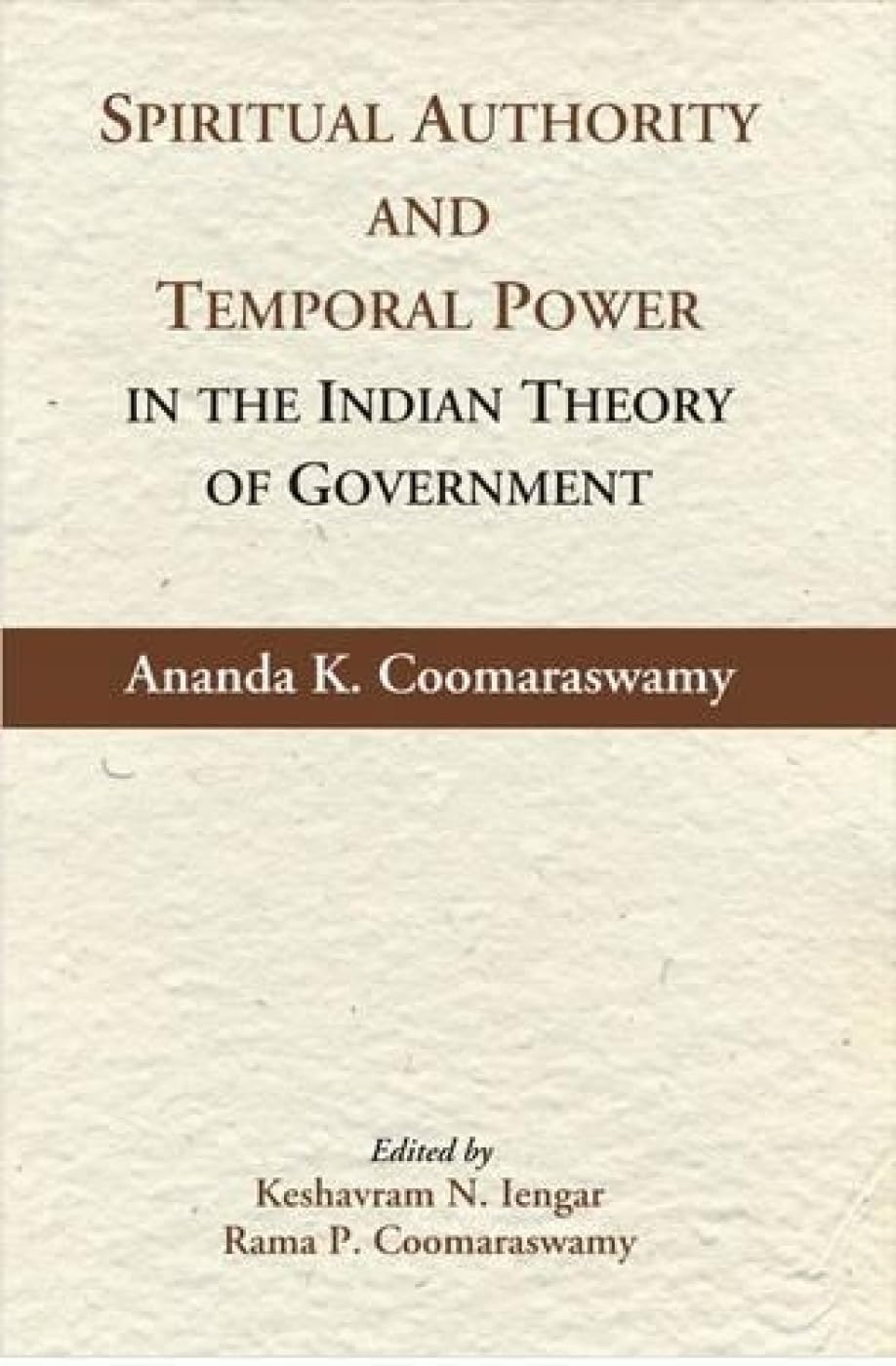 Spiritual Authority and Temporal Power in the Indian Theory of Government Religion & Esotericism