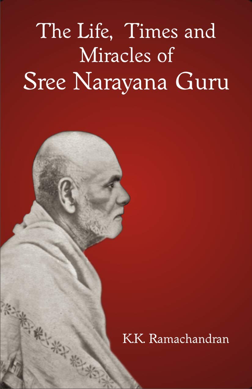 The Life, Times and Miracles of Sree Narayana Guru Books
