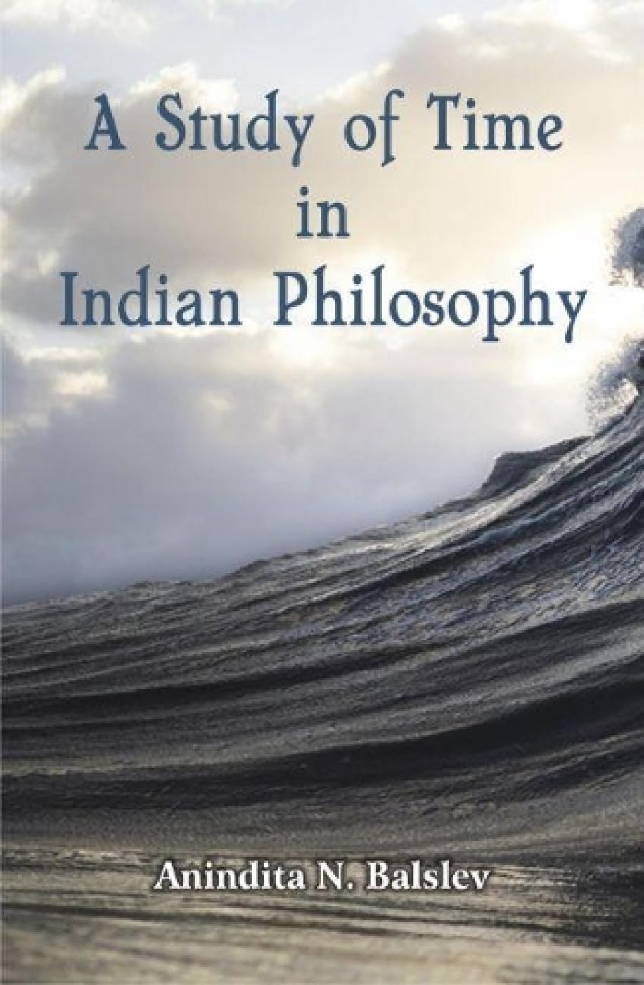A Study of Time in Indian Philosophy Philosophy