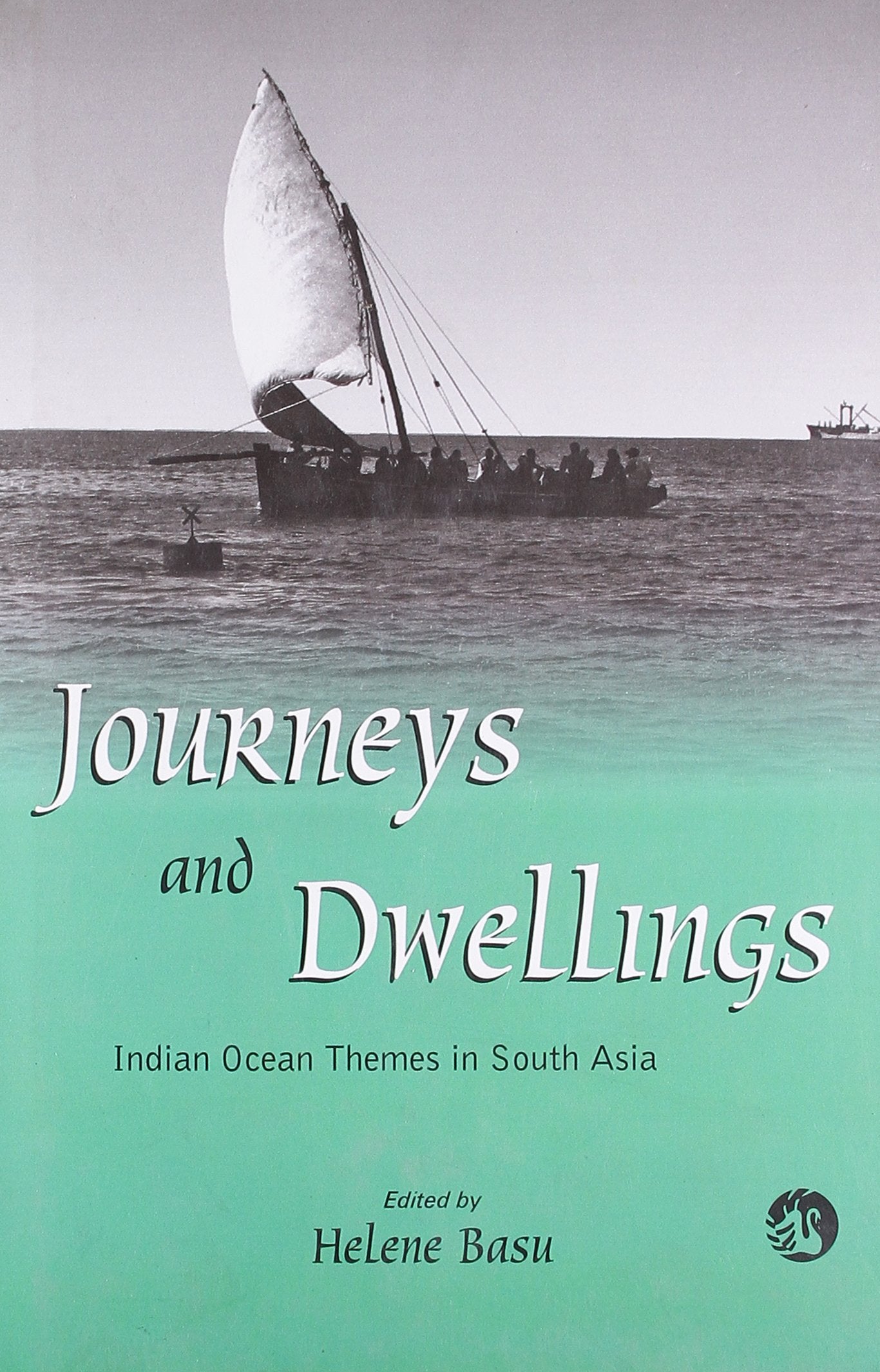Journeys and Dwellings: Indian Ocean Themes in South Asia Social Sciences