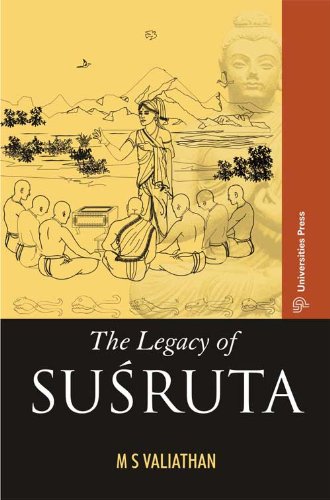 The Legacy of Susruta Medicine