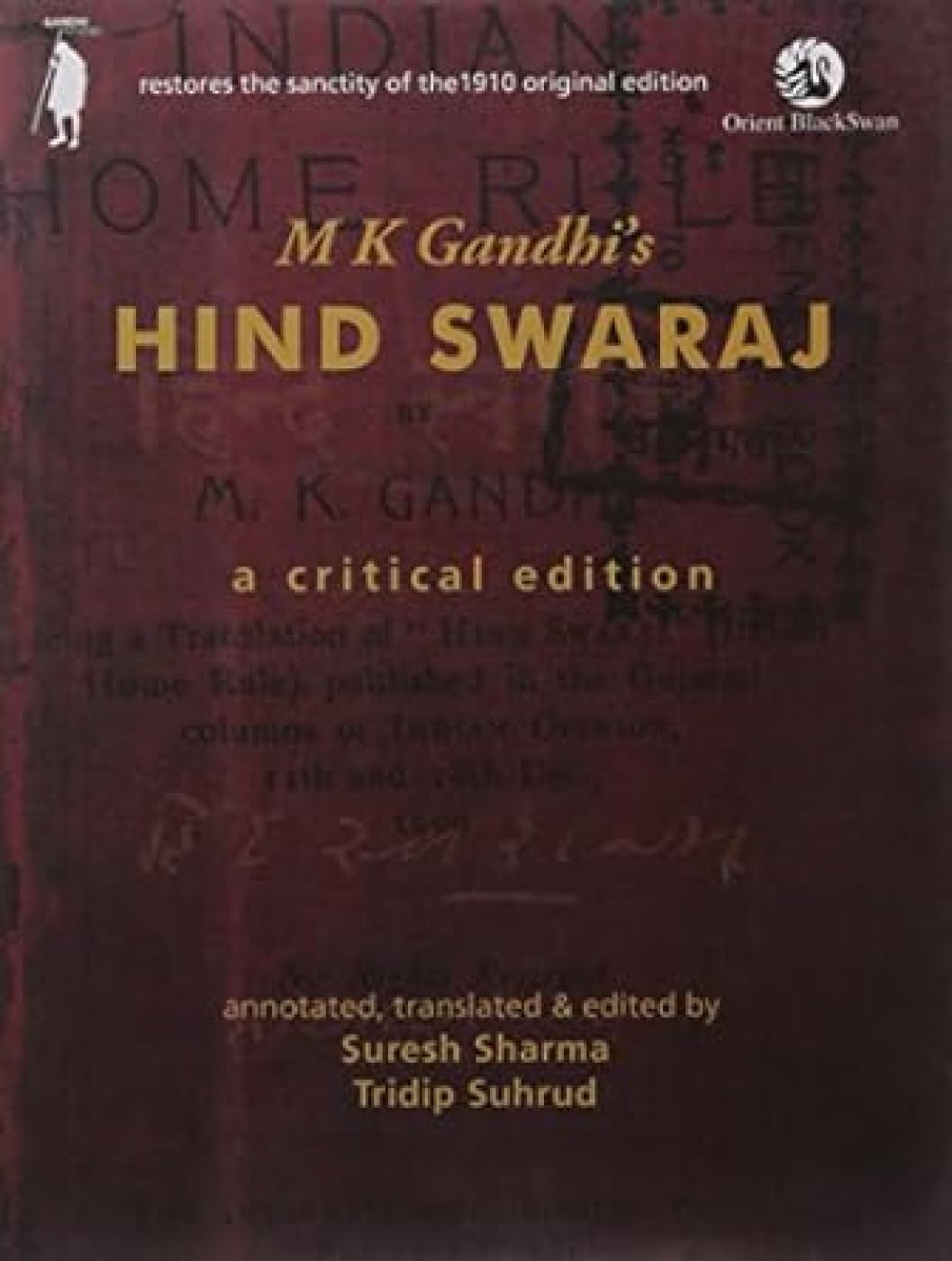 MK Gandhi's Hind Swaraj: A Critical Edition book