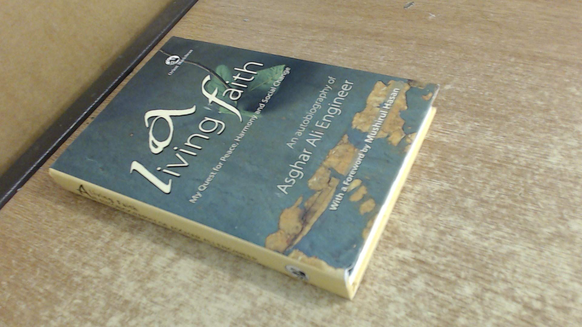 A Living Faith: My Quest for Peace, Harmony and Social Change Memories
