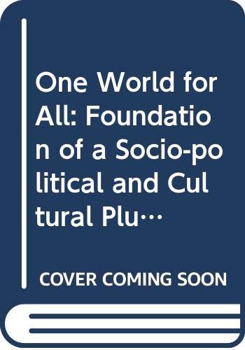 One World for All: Foundation of a Socio-political and Cultural Pluralism from Christian and Muslim Perspectives Social Sciences