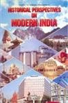 Vol 1: HISTORICAL PERSPECTIVES ON MODERN INDIA (Part of Survey Of Modern India 8 Vols Set) Books