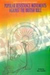 Vol 3: Popular Resistance Movements Against the British Rule (Part of Survey Of Modern India 8 Vols Set) Books