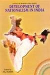 Vol 4: Development of Nationalism in India (Part of Survey Of Modern India 8 Vols Set) Books