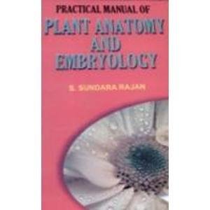 Practical Manual of Plant Anatomy and Embryology Natural Sciences