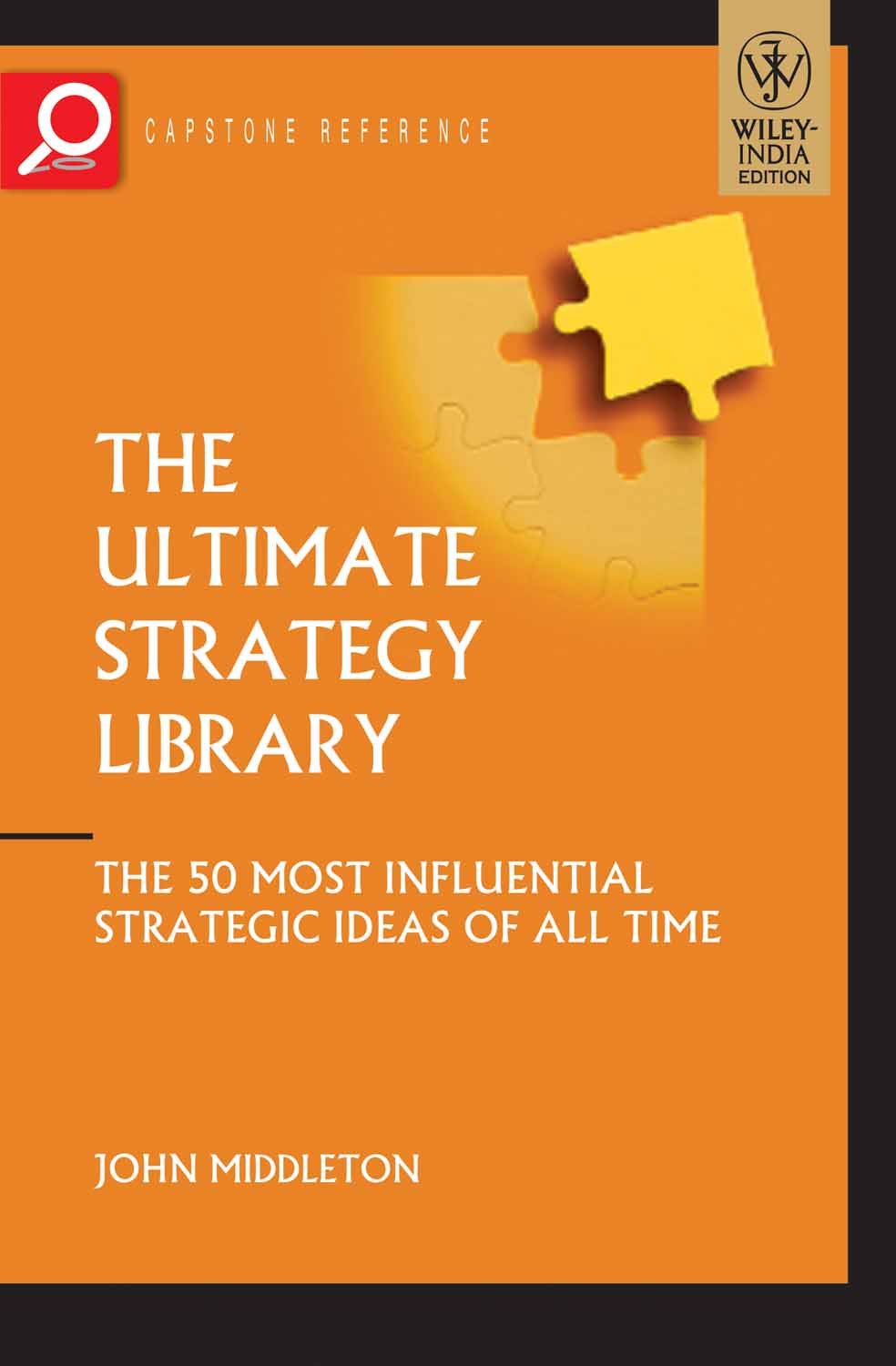 The Ultimate Strategy Library: The 50 Most Influential Strategic Ideas of All Time Books