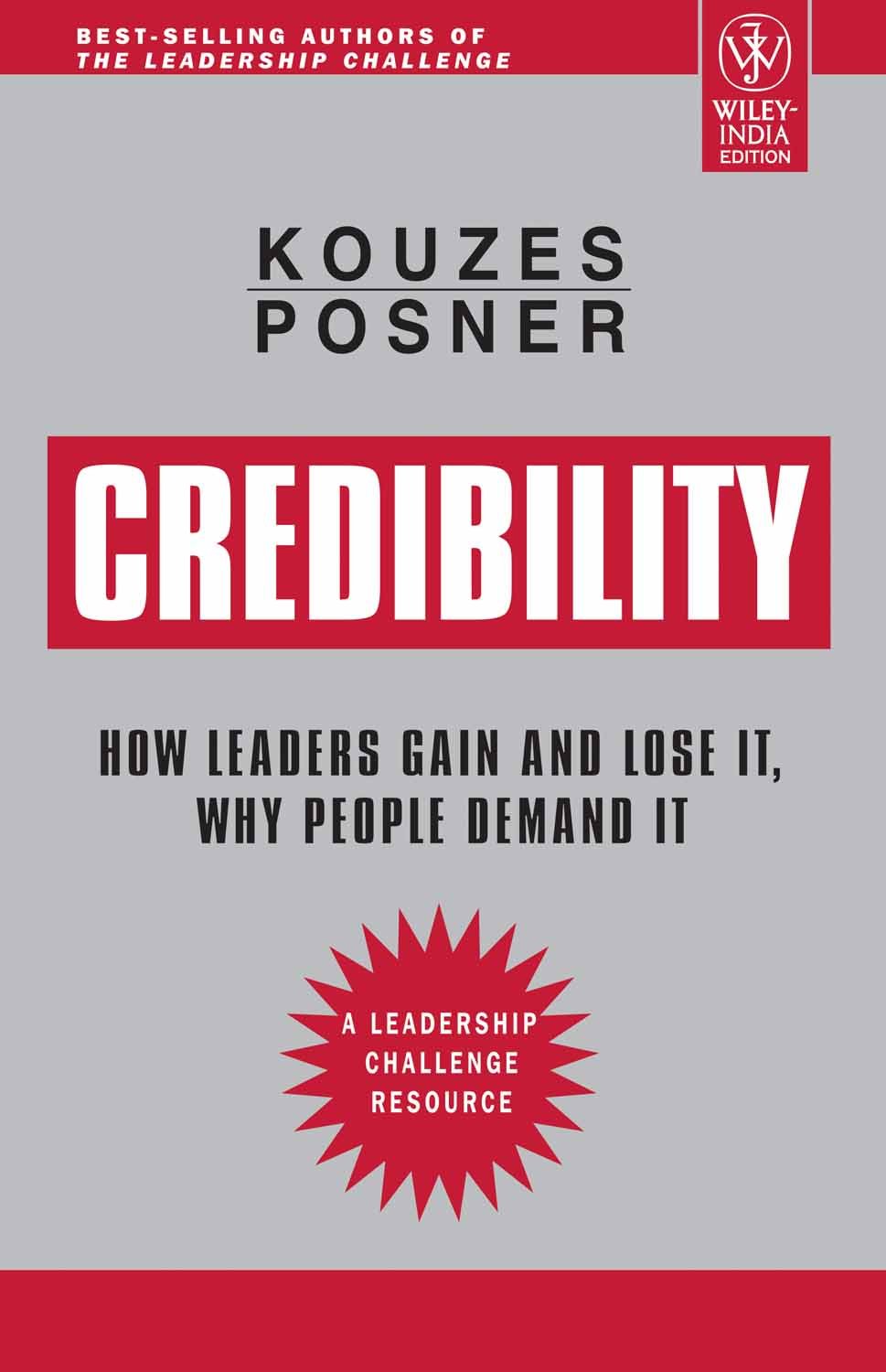 Credibility: How Leaders Gain And Lose It, Why People Demand It Books