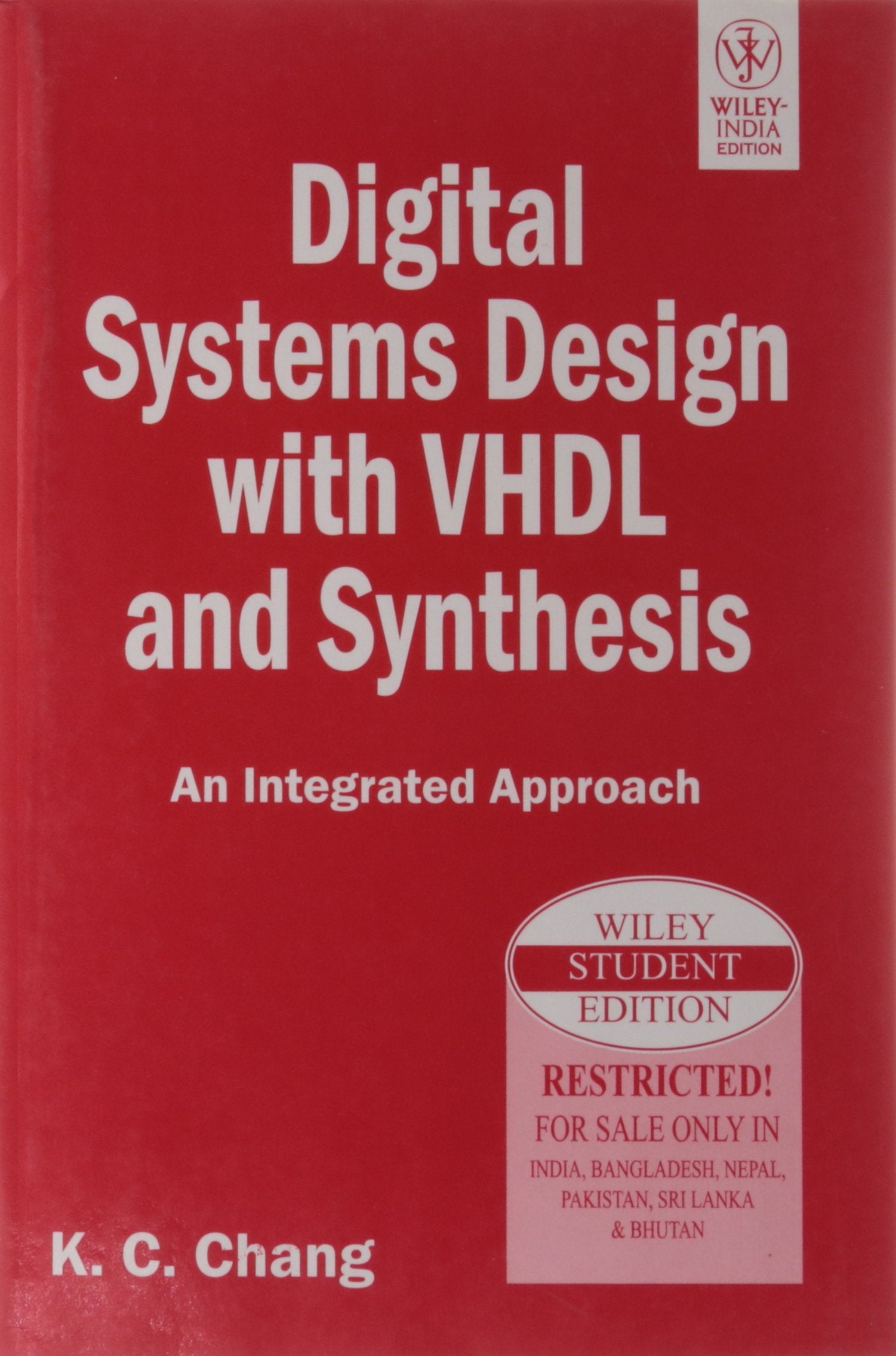 Digital Systems Design With Vhdl And Systhesis: An Integrated Approach (Wiley Student Edition) Computer Science