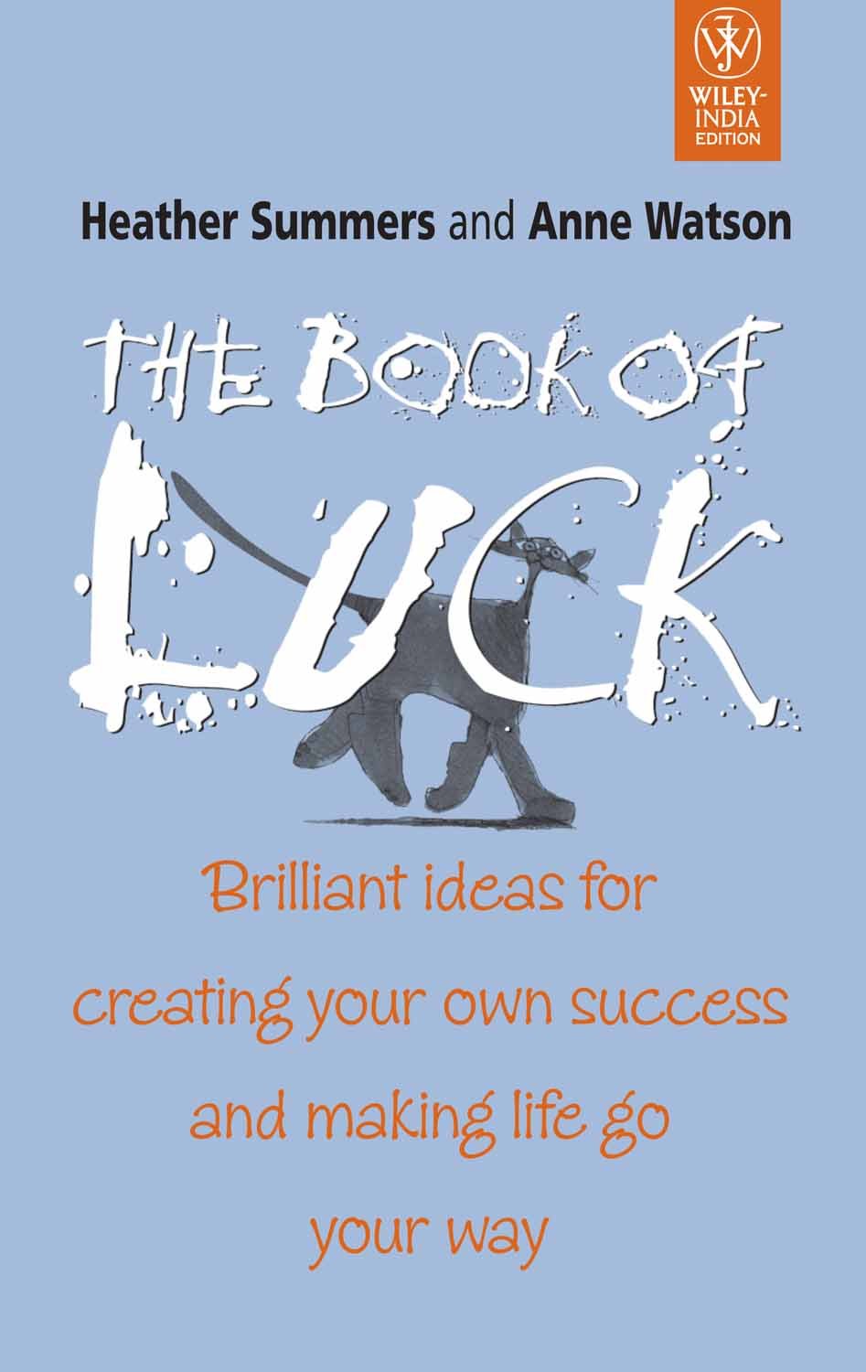 The Book of Luck: Brilliant Ideas for Creating Your Own Success and Making Life Go Your Way Books