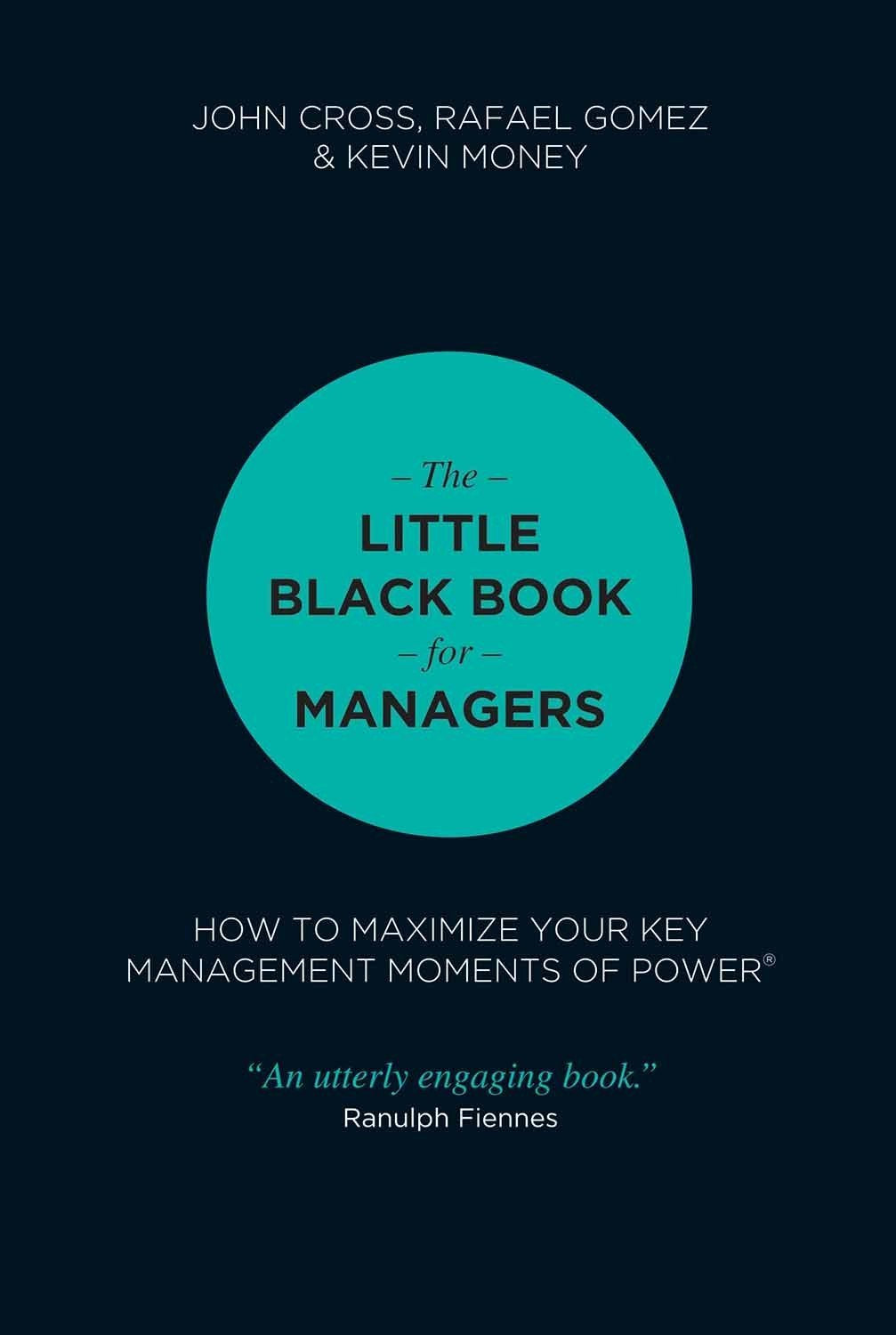 THE LITTLE BLACK BOOK FOR MANAGERS:HO John Cross, Rafael Gomez, Kevin Money book