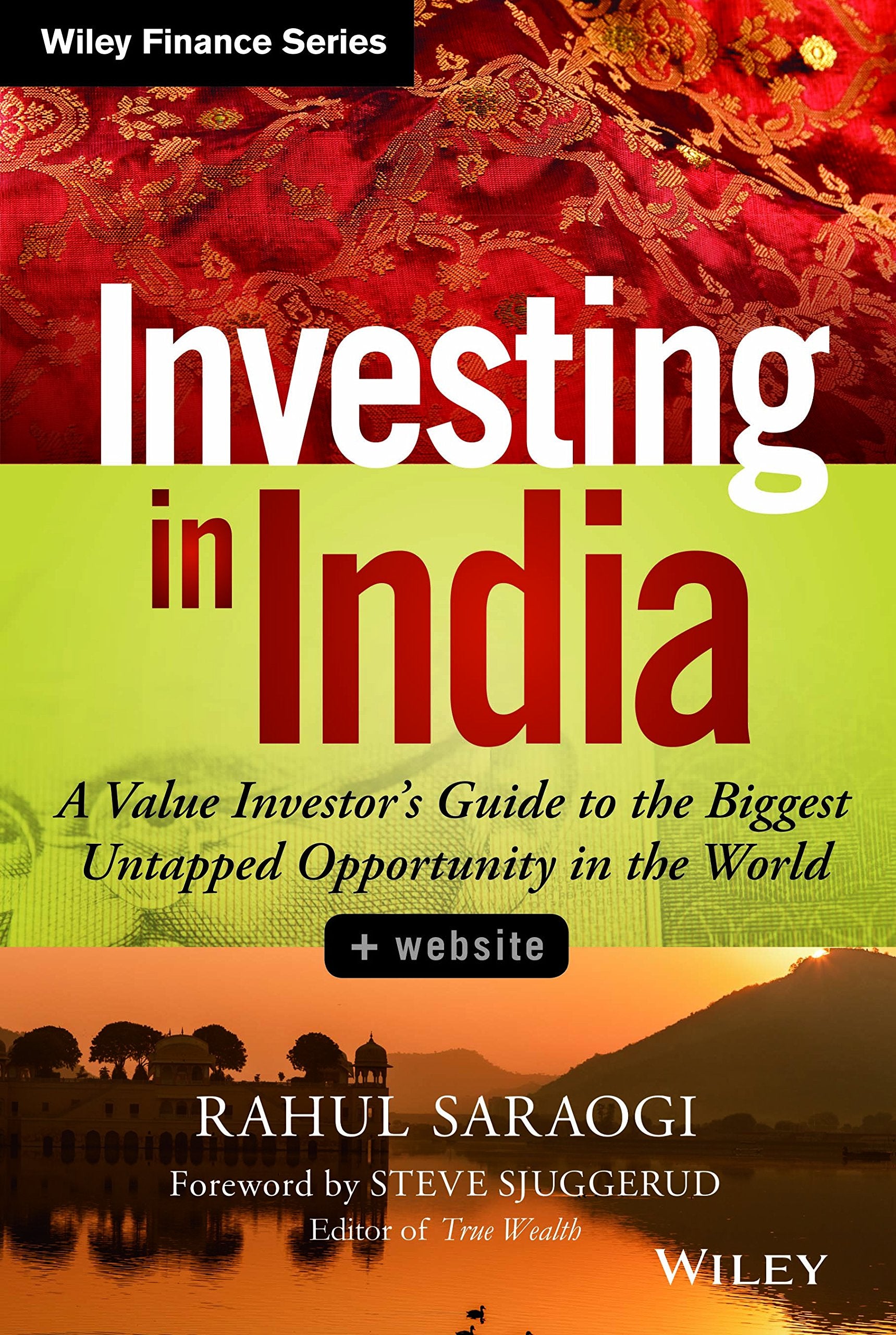 INVESTING IN INDIA: A VALUE INVESTOR'S GUIDE TO THE BIGGEST UNTAPPED OPPORTUNITY IN THE WORLD RAHUL SARAOGI Books