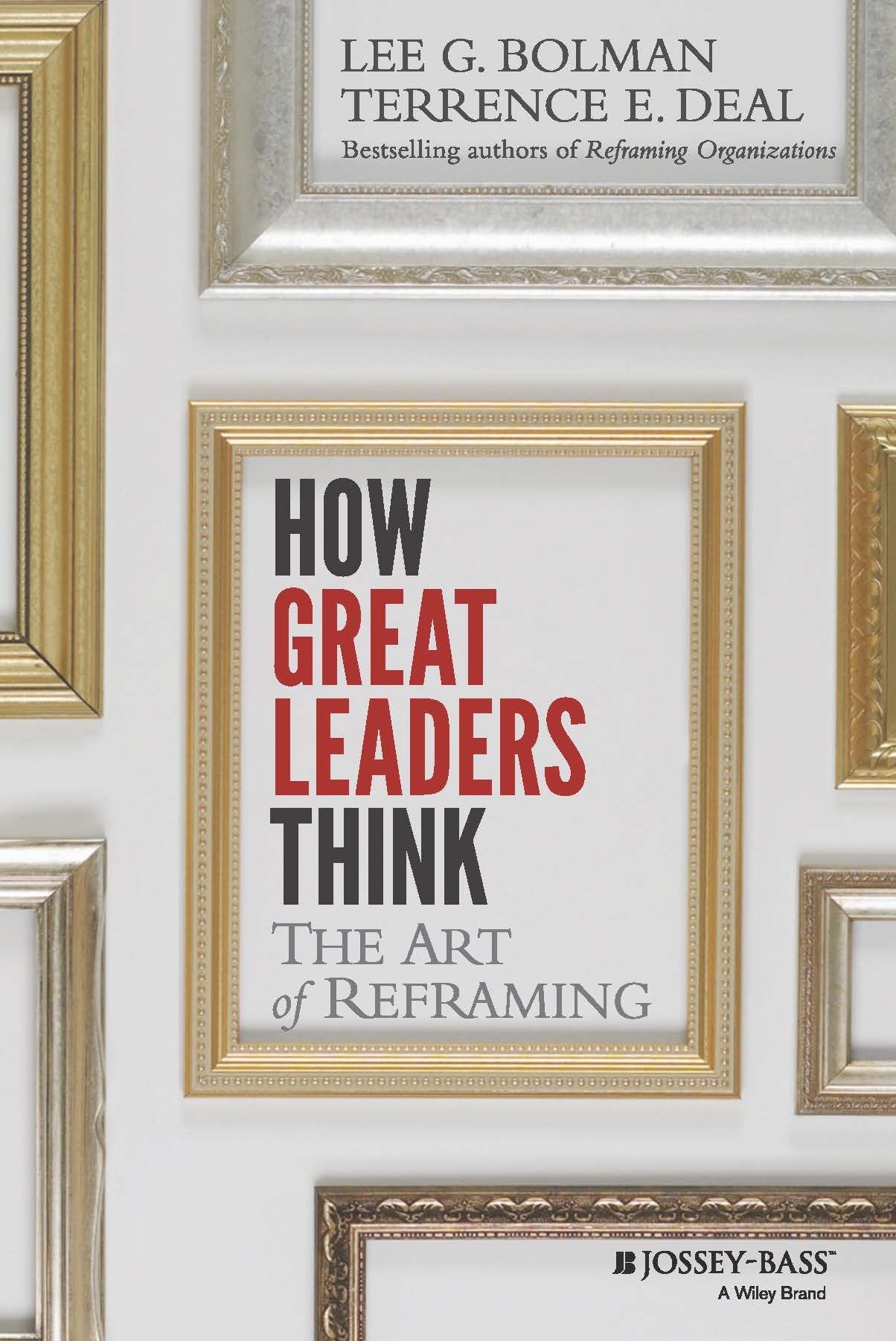 How Great Leaders Think: The Art Of Reframing Books
