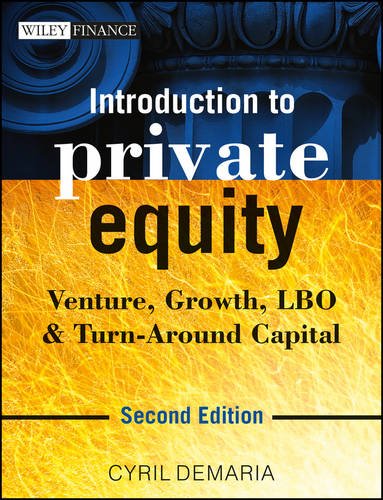 Introduction to Private Equity: Venture, Growth, Lbo & Turn-Around Capital book