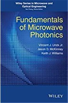 FUNDAMENTALS OF MICROWAVE PHOTONICS, URICK JR Urick Jr Books