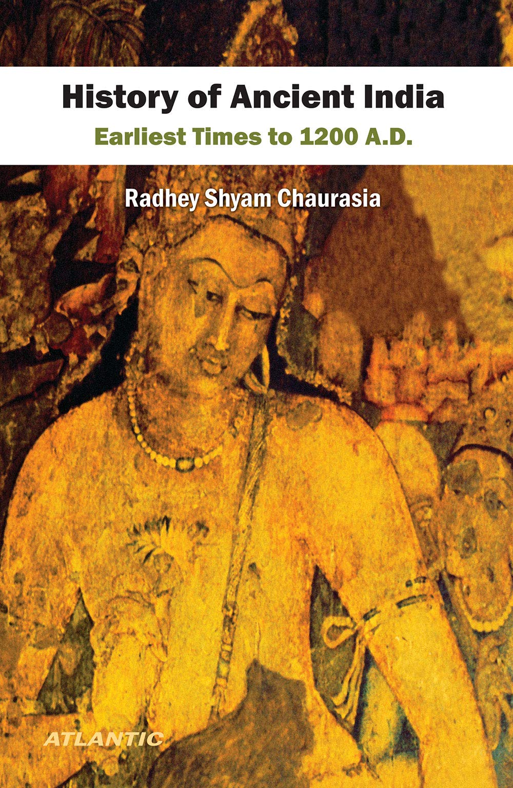 History of Ancient India Earliest Times to 1200 A.D. book