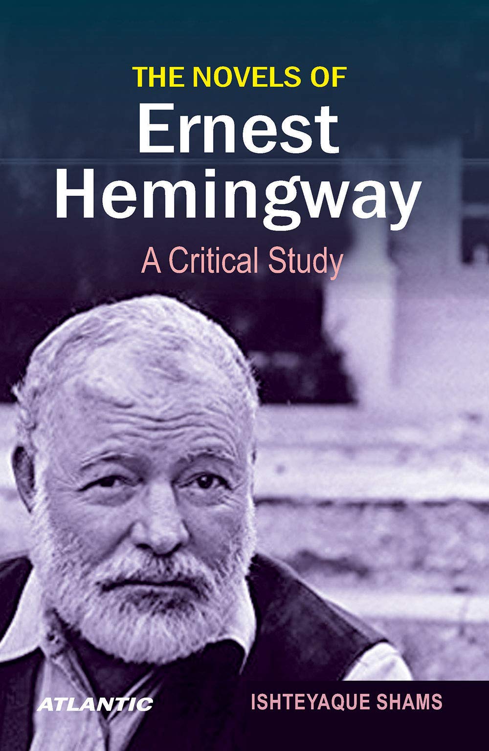The Novels of Ernest Hemingway a Critical Study Contemporary literature
