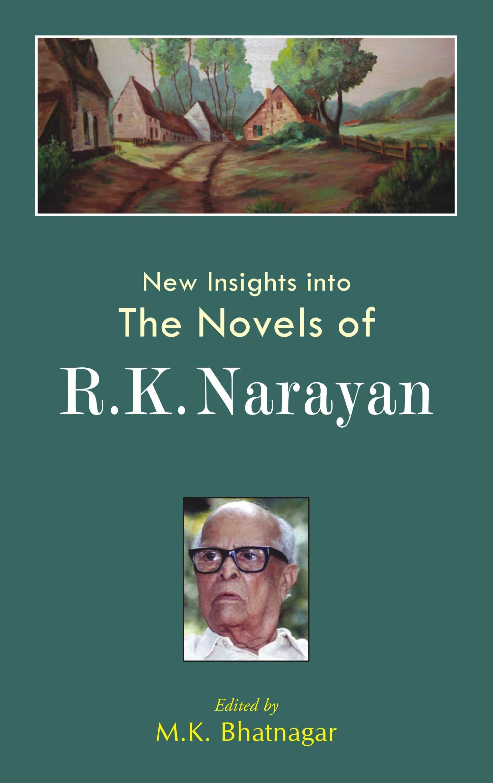 New Insights into the Novels of R.K. Narayan Contemporary literature