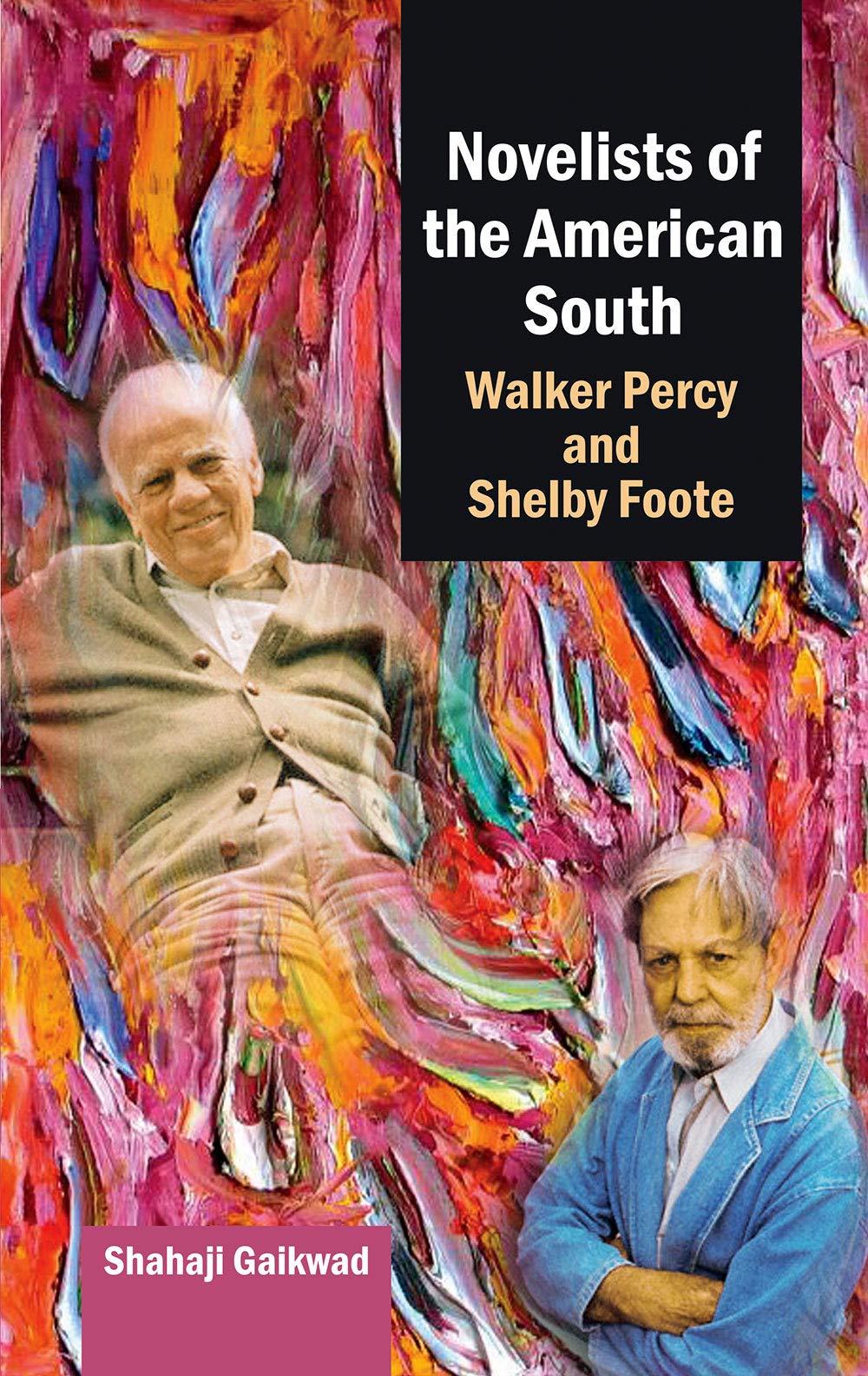 Novelists of the American South Walker Percy and Shelby Foote Contemporary literature