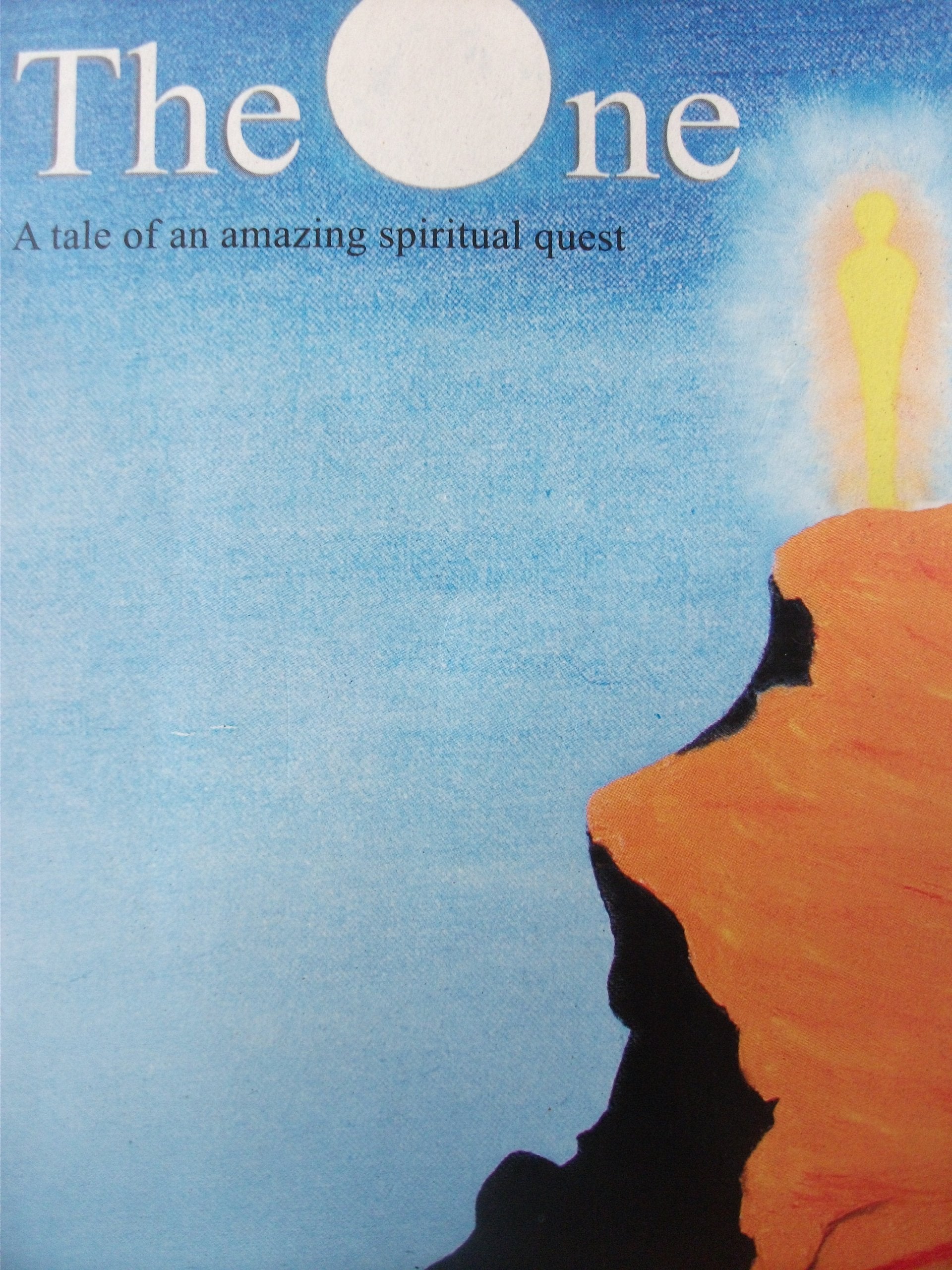 The One A Tale Of An Amazing Spiritual Quest Books
