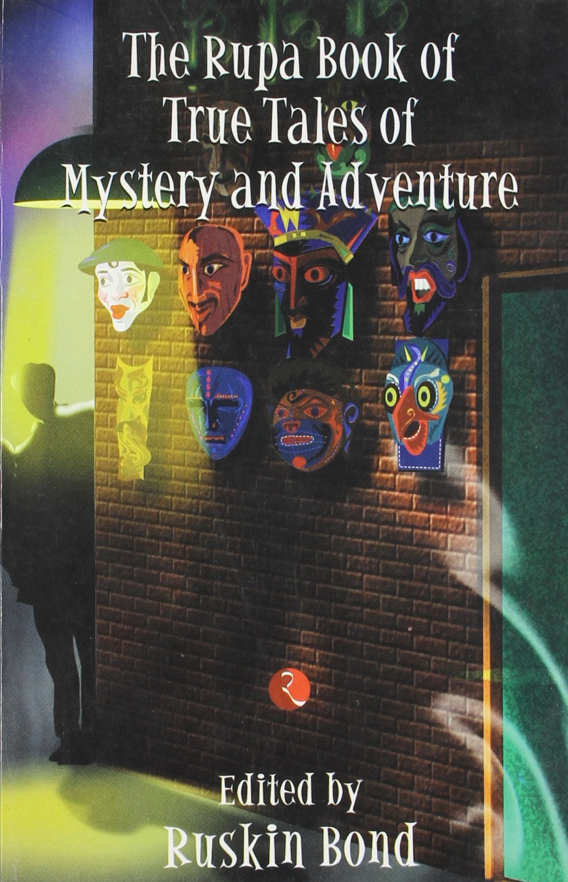 The Rupa Book of True Tales of Mystery and Adventu book