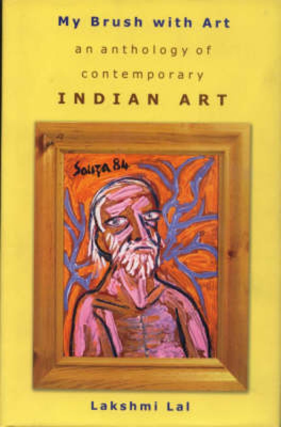 My Brush with Art: An Anthology of Contemporary Indian Art Film, Art & Culture
