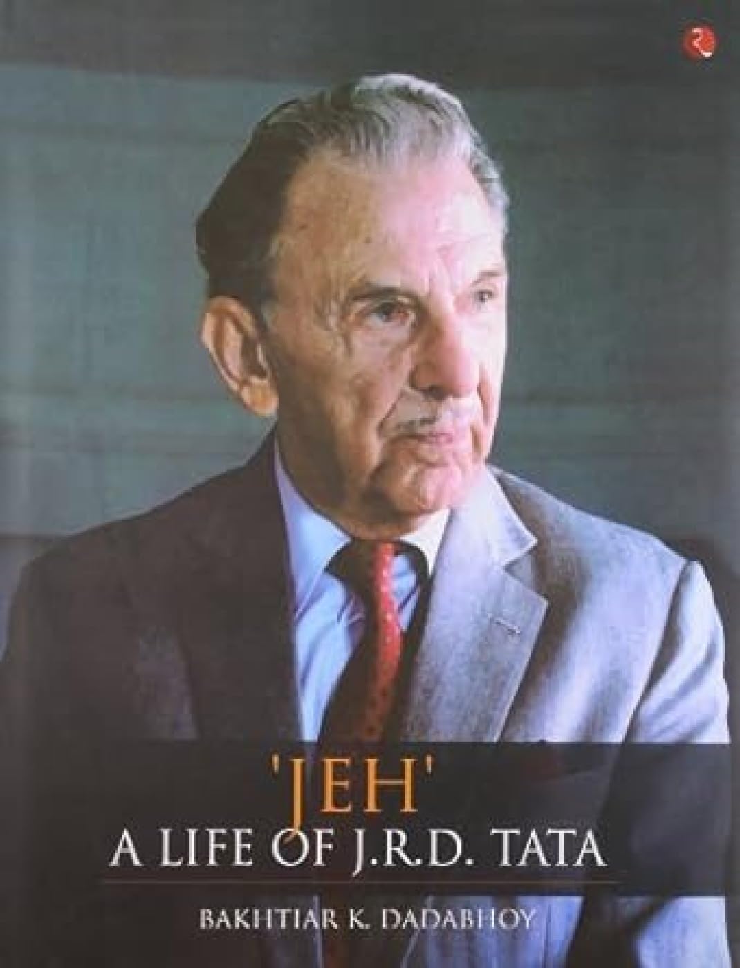 Jeh: A Life of J.R.D. Tata Politics & Society