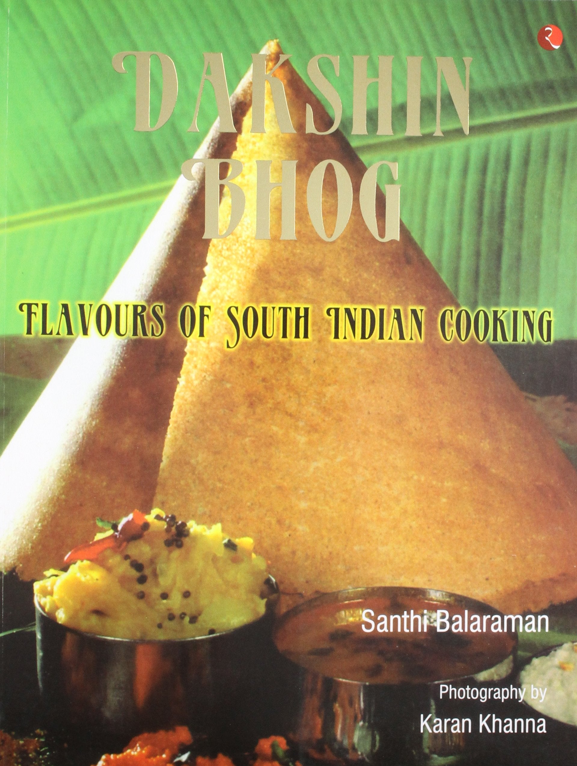 Dakshin Bhog: Flavours of South Indian Cooking book
