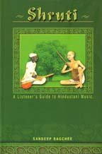 Shruti: A Listener's Guide to Hindustani Music Arts & Music