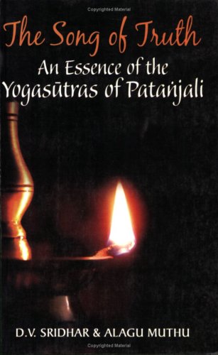 The Song of Truth/An Essence of the Yogasutras of Patanjali: 1 book