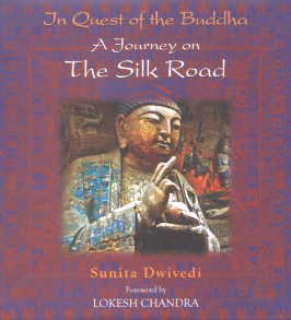 In Quest of the Buddha A Journey on the Silk Road Philosophy
