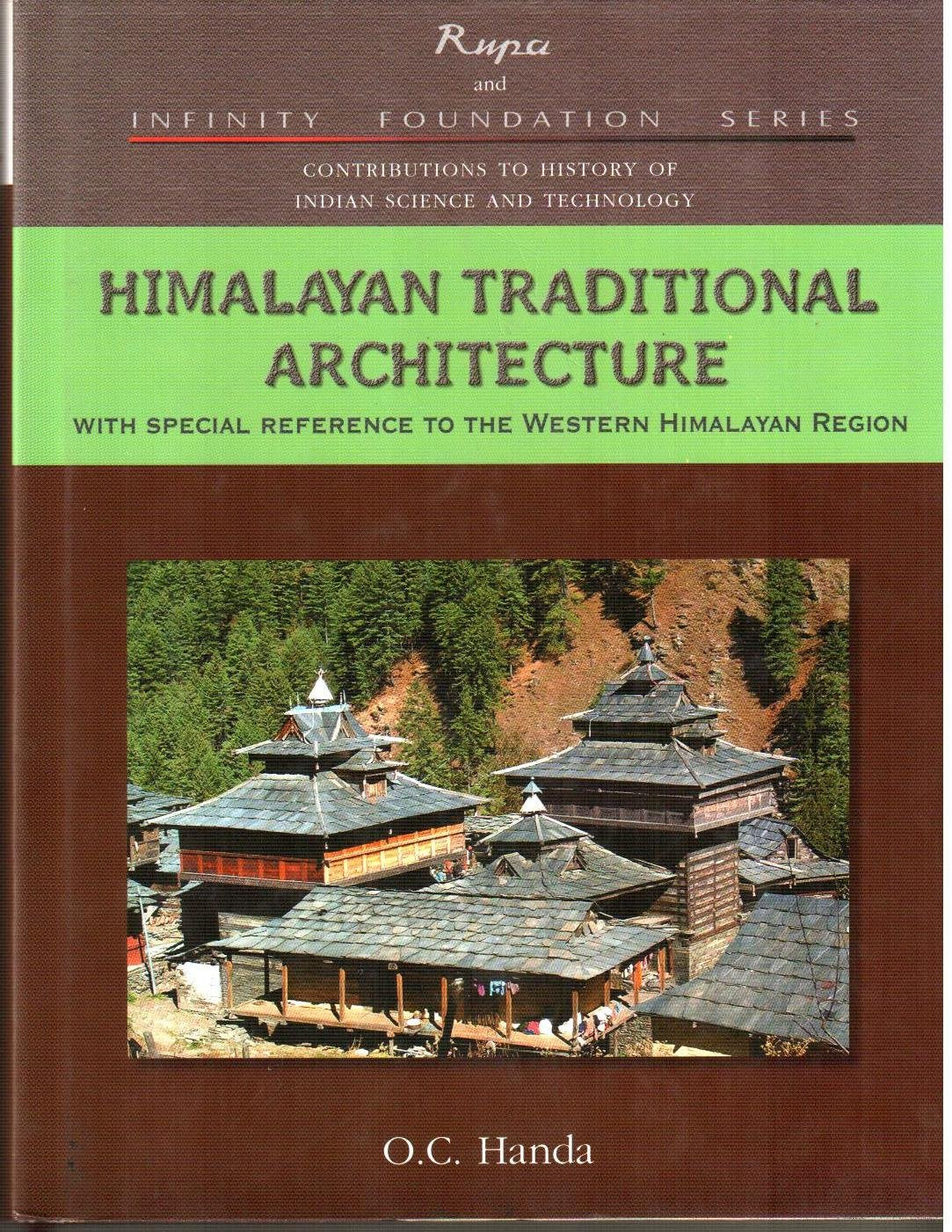 Himalayan Traditional Architecture: with Special Reference to the Western Himalayan Region Architecture