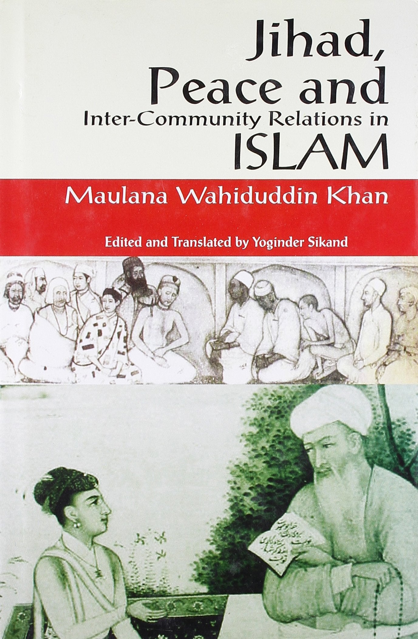 Jihad, Peace And Inter-community Relations In Islam Religion & Esotericism