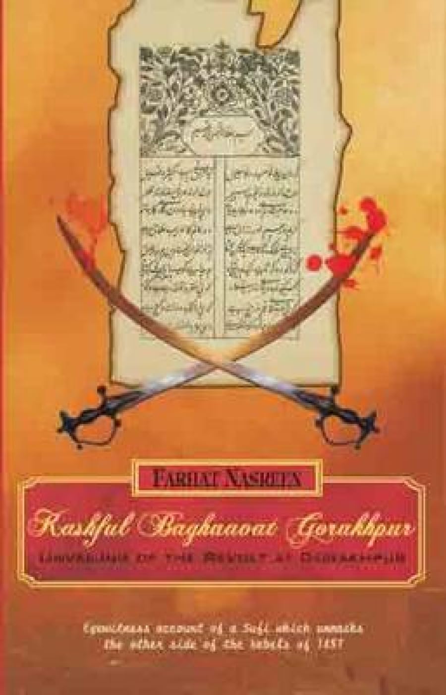 Kashful Baghaavat Gorakhpur: Unveiling of the Revolt at Gorakhpur Reference Books