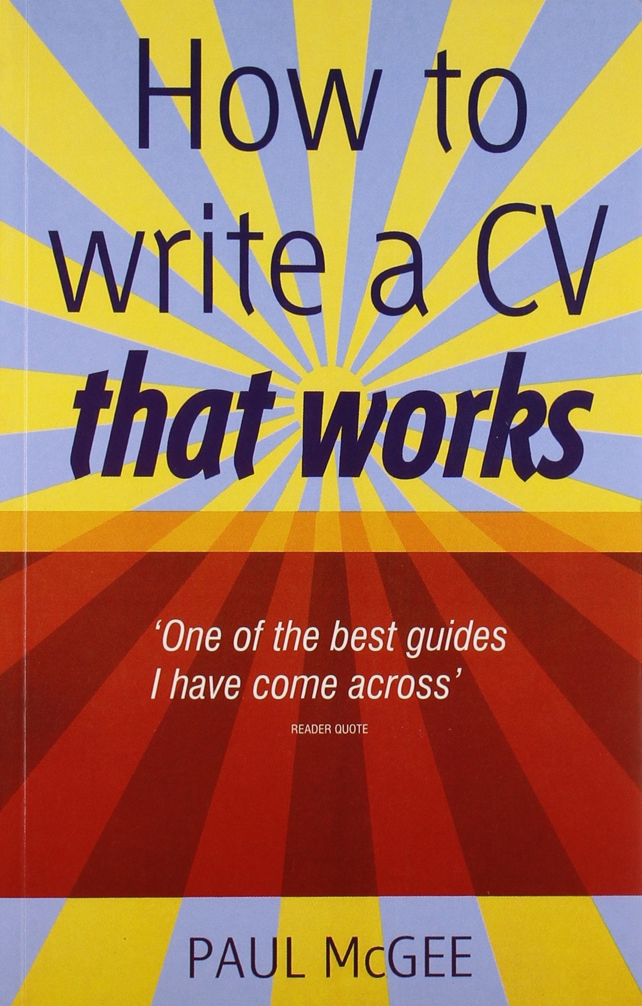 How to Write a CV That Works Business, Finance & Career