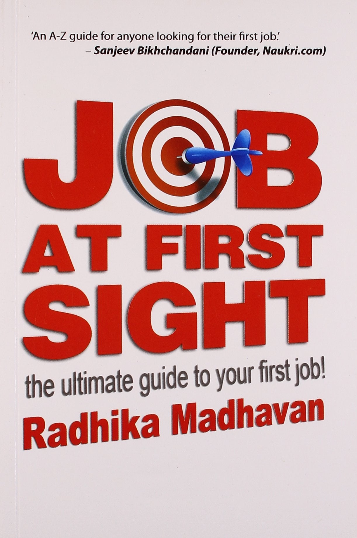 Job at First Sight: The Ultimate Guide to Your First Job! Business, Finance & Career