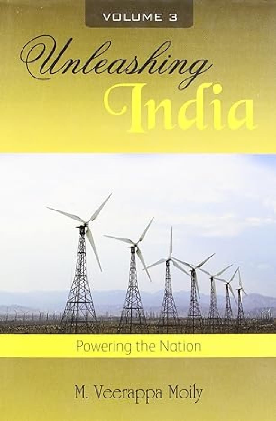 Unleashing India: Vol. III: Powering of the Nation (Unleashing India: Powering of the Nation) Reference Books
