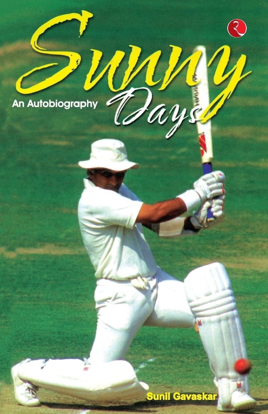 Sunny Days: Sunil Gavaskar's Own Story Memories